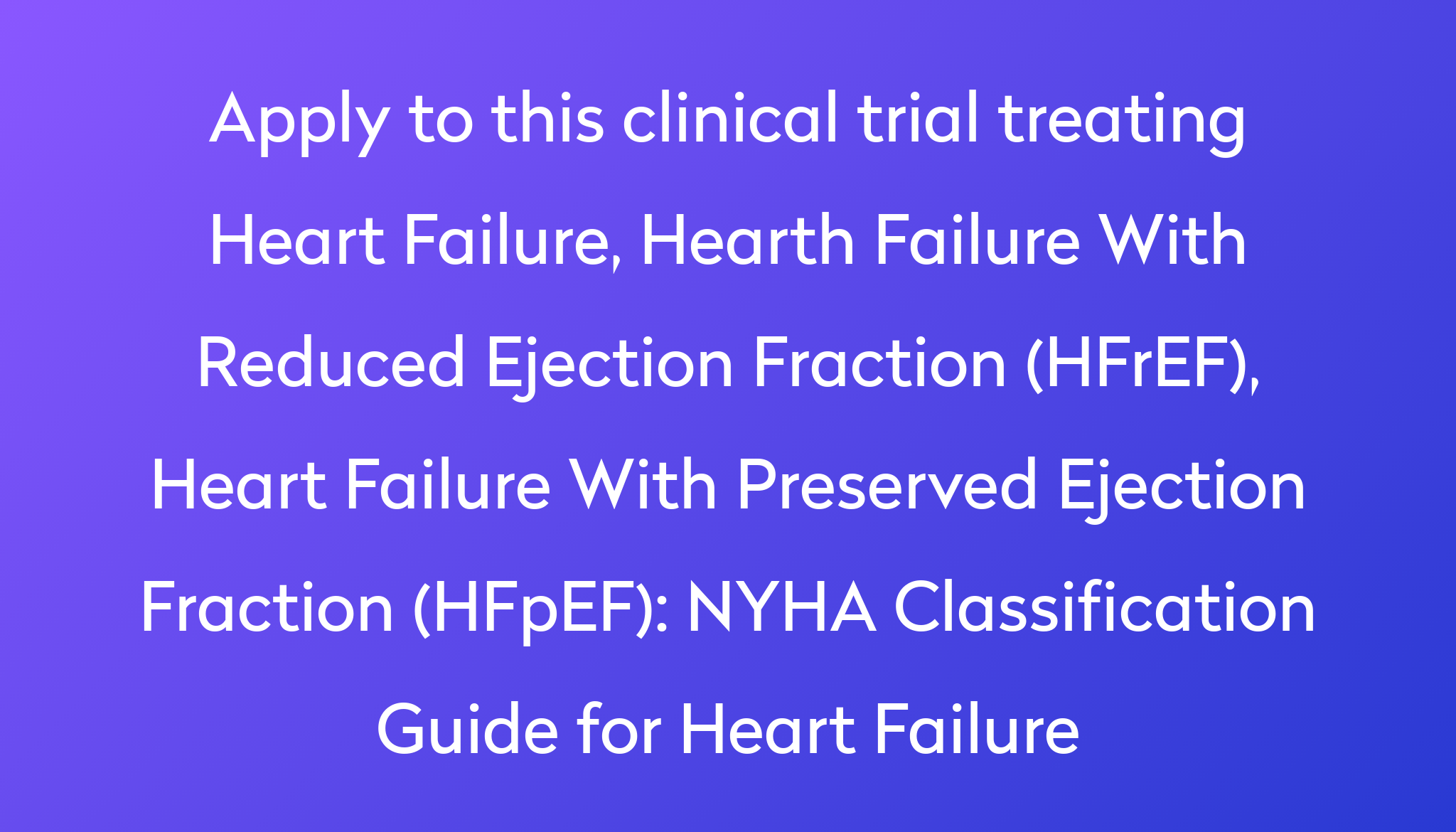 NYHA Classification Guide for Heart Failure Clinical Trial 2024 Power